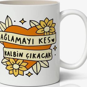 Ağlamayı Kes Baskılı Kupa