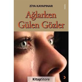 Ağlarken Gülen Gözler - Ziya Kayapınar