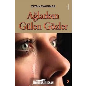 Ağlarken Gülen Gözler - Ziya Kayapınar