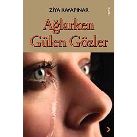 Ağlarken Gülen Gözler - Ziya Kayapınar