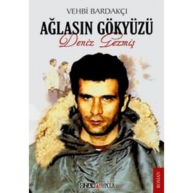 AĞLASIN GÖKYÜZÜ DENIZ GEZMİŞ - VEHBI BARDAKÇI