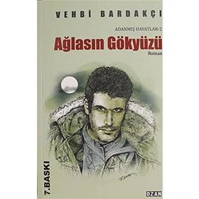 AĞLASIN GÖKYÜZÜ DENIZ GEZMİŞ - VEHBI BARDAKÇI
