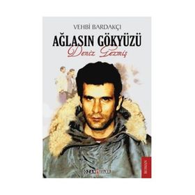 AĞLASIN GÖKYÜZÜ DENIZ GEZMİŞ - VEHBI BARDAKÇI