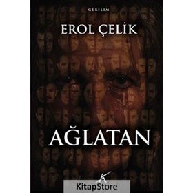 Ağlatan - Erol Çelik