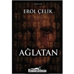 Ağlatan - Erol Çelik