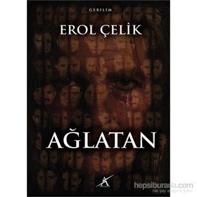 Ağlatan - Erol Çelik