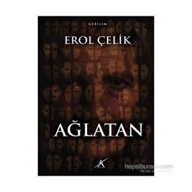 Ağlatan - Erol Çelik