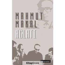 Ağlatı - Mahmut Makal