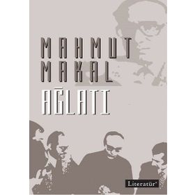 Ağlatı - Mahmut Makal