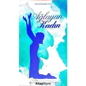 Ağlayan Kadın - Nilgün Babacan
