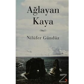AĞLAYAN KAYA - NILÜFER GÜNDÜZ