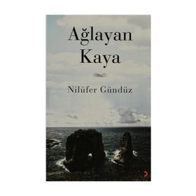 AĞLAYAN KAYA - NILÜFER GÜNDÜZ
