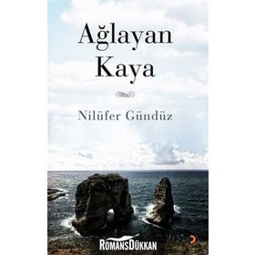 AĞLAYAN KAYA - NILÜFER GÜNDÜZ