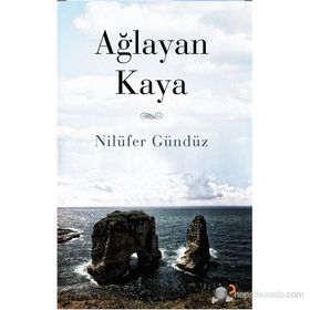 AĞLAYAN KAYA - NILÜFER GÜNDÜZ