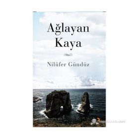 AĞLAYAN KAYA - NILÜFER GÜNDÜZ