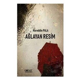 Ağlayan Resim - Nureddin Pala - Gülnar Yayınları