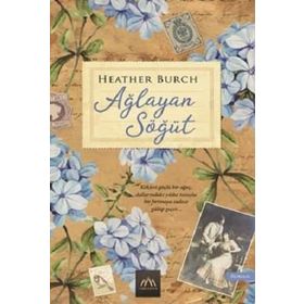 Ağlayan Söğüt - Heather Burch