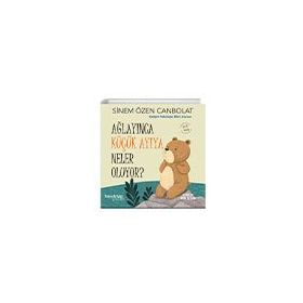 Ağlayınca Küçük Ayıya Neler Oluyor? Hayy Kitap