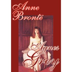 AGNES GREY - ANNE BRONTË