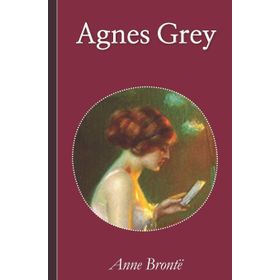 AGNES GREY - ANNE BRONTË