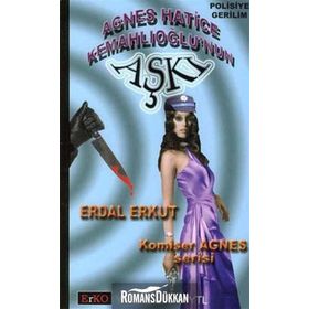 AGNES HATICE KEMAHLIOĞLU`NUN AŞKI - ERDAL ERKUT