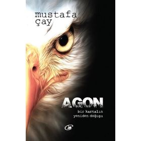 AGON BIR KARTALIN YENIDEN DOĞUŞU! - MUSTAFA ÇAY