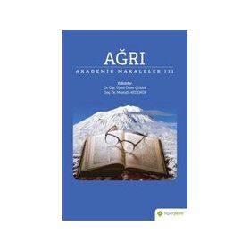 Ağrı - Akademik Makaleler 3 - Hiperlink Yayınları