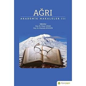 Ağrı - Akademik Makaleler 3 - Hiperlink Yayınları