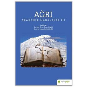 Ağrı - Akademik Makaleler 3 - Hiperlink Yayınları