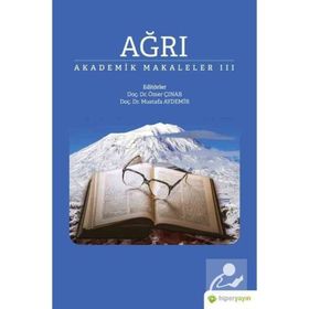 Ağrı - Akademik Makaleler 3 - Hiperlink Yayınları