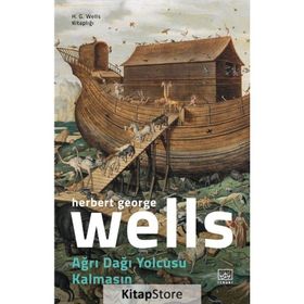 Ağrı Dağı Yolcusu Kalmasın / Herbert George Wells
