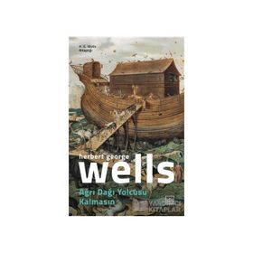 Ağrı Dağı Yolcusu Kalmasın / Herbert George Wells