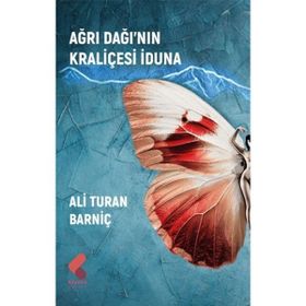 Ağrı Dağı'nın Kraliçesi İduna Ali Turan Barniç