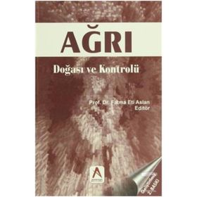 Ağrı Doğası ve Kontrolü - Fatma Eti Aslan Sema Kuğuoğlu Nermin Olgun Özge Uzun Meryem Yavuz Ayşen Yücel Aysel Badır İkbal Çavdar Ükke Karabacak Gülnur İçli Ayfer Özbaş Sevinç Taştan Tamer Aksoy Emine Türkmen Pelin Karaçay Zehra Kan Öntürk Yasemin Uslu Ayş