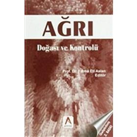 Ağrı Doğası ve Kontrolü - Fatma Eti Aslan Sema Kuğuoğlu Nermin Olgun Özge Uzun Meryem Yavuz Ayşen Yücel Aysel Badır İkbal Çavdar Ükke Karabacak Gülnur İçli Ayfer Özbaş Sevinç Taştan Tamer Aksoy Emine Türkmen Pelin Karaçay Zehra Kan Öntürk Yasemin Uslu Ayş