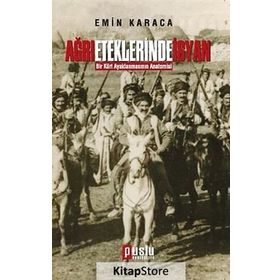AĞRI ETEKLERINDE İSYAN - EMIN KARACA