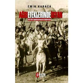 AĞRI ETEKLERINDE İSYAN - EMIN KARACA
