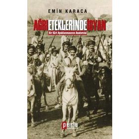 AĞRI ETEKLERINDE İSYAN - EMIN KARACA