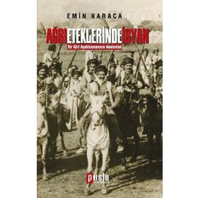 AĞRI ETEKLERINDE İSYAN - EMIN KARACA
