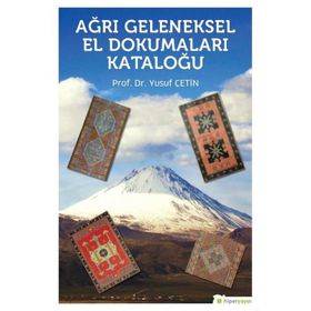 Ağrı Geleneksel El Dokumaları Kataloğu - Hiperlink Yayınları
