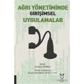 Ağrı Yönetiminde Girişimsel Uygulamalar - Şebnem Rumeli