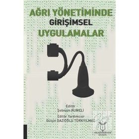Ağrı Yönetiminde Girişimsel Uygulamalar - Şebnem Rumeli
