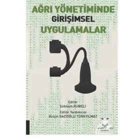 Ağrı Yönetiminde Girişimsel Uygulamalar - Şebnem Rumeli