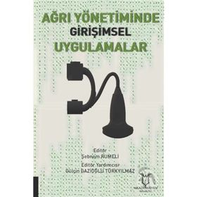 Ağrı Yönetiminde Girişimsel Uygulamalar - Şebnem Rumeli