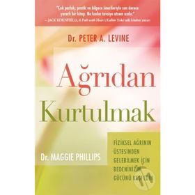 Ağrıdan Kurtulmak - Peter A. Levine