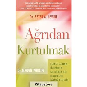 Ağrıdan Kurtulmak - Peter A. Levine