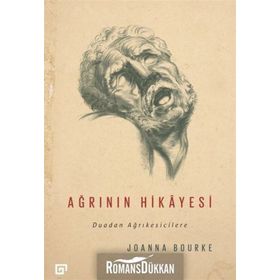 Ağrının Hikayesi - Joanna Bourke