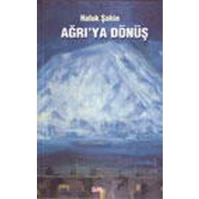 Ağrı'ya Dönüş / Haluk Şahin