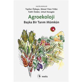 Agroekoloji : Başka Bir Tarım Mümkün - Metis Yayınları