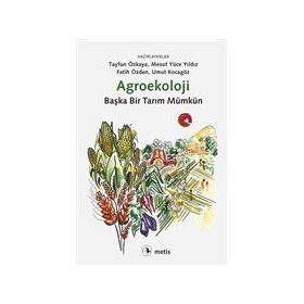 Agroekoloji : Başka Bir Tarım Mümkün - Metis Yayınları